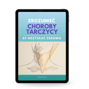Ebook - Zrozumieć choroby Tarczycy by odzyskać zdrowie